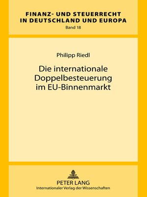 cover image of Die internationale Doppelbesteuerung im EU-Binnenmarkt